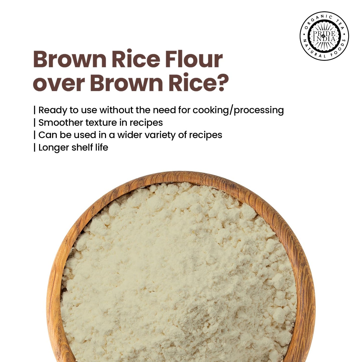 Pride of India- Brown Rice Flour 1 lbs (454 gm) Slightly Nutty Earthy Taste Milled in Small Batches | Ideal for Cakes Soups Noodles Dumplings Pastries Fritters | Vegan, Gluten-Free